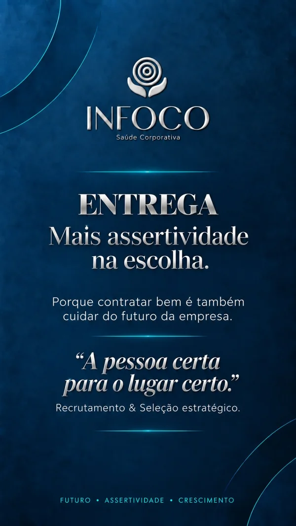 Entrega: mais assertividade na escolha. A pessoa certa para o lugar certo